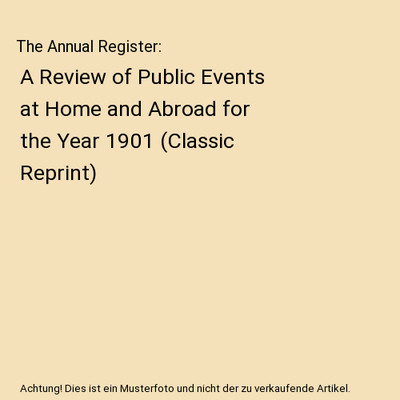 The Annual Register: A Review of Public Events at Home and Abroad for the Year 1