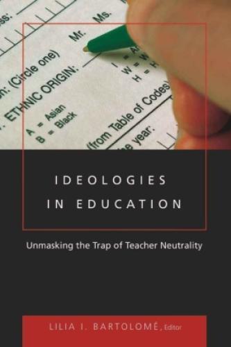 Thumbnail - Ideologies In Education Unmasking The Trap Of Teacher Neutrality 5388
