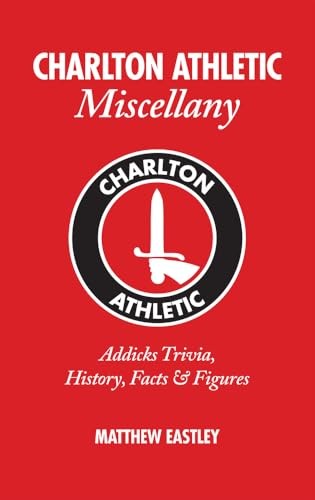 Charlton Athletic Miscellany by Matt Eastley - 9781908051523 - Image 9
