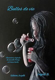 Bulles de vie de B, Ingrid | Livre | état bon