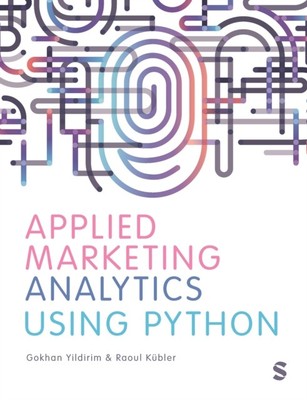 Applied Marketing Analytics Using Python by Gokhan Yildirim (Paperback Book)