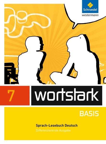 Wortstark Basis 7. Sprachlesebuch. Differenzierende Allgemeine Ausgabe