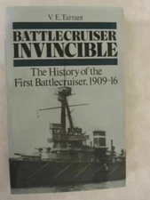 Battlecruiser Invincible: The History of the First Battlecruiser 1909-1916