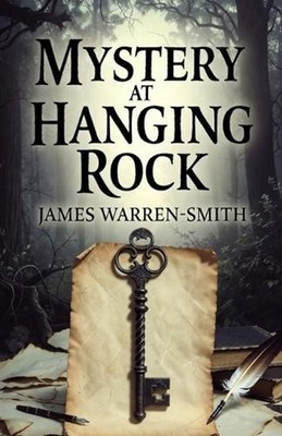 Mystery at Hanging Rock by James Warren-Smith Paperback Book