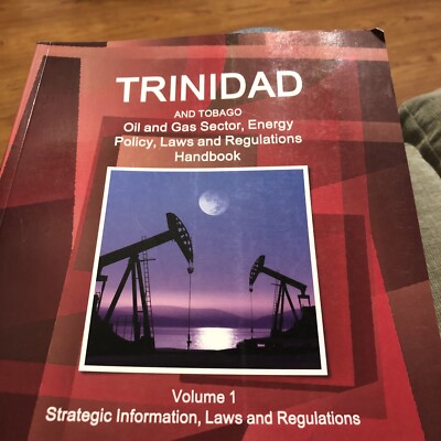 Trinidad and Tobago Oil and Gas Sector, Energy , IBP, Inc. PF,, Volume 1