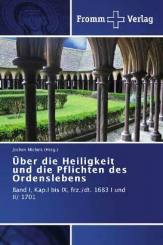 Thumbnail - Über Die Heiligkeit Und Die Pflichten Des Ordenslebens Band I, Kap.i