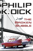 Philip K Dick | The Broken Bubble | Taschenbuch | Englisch (2014)