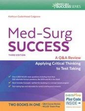 Med-Surg Success: A Q&A Review Applying Critical Thinking to Test Taking  - GOOD