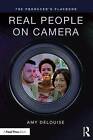 The Producer's Playbook: Directing and Working with Non-Actors by Amy Delouise (Paperback, 2016)