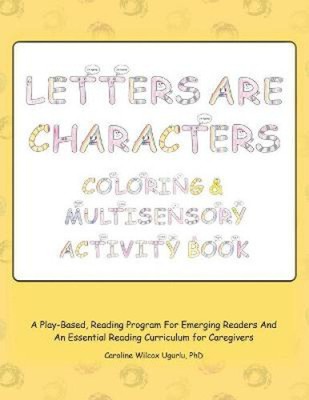 Letters are Characters: Coloring & Multisensory Activity Book