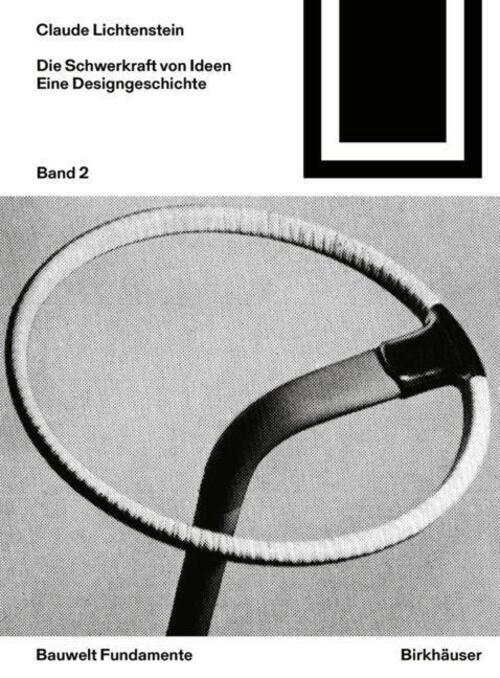 Thumbnail - Die Schwerkraft Von Ideen Band 1 Und 2 Eine Designgeschichte Claude