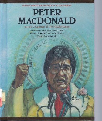Peter Macdonald: Former Chairman of the Navajo Nation (North American Indians o,
