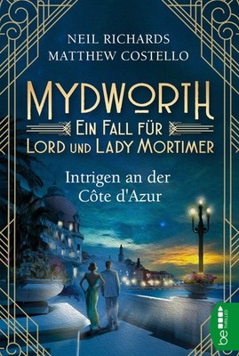 Mydworth - Intrigen an der Côte d'Azur Matthew Costello
