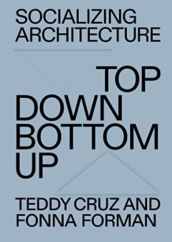 Socializing Architecture: Top Down / Bottom Up by Fonna Forman 9783775743228 - Image 7