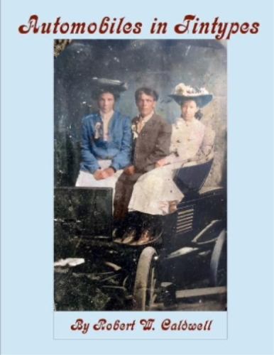 Robert William Caldwell Automobiles in Tintypes (Paperback) (UK IMPORT) - Picture 1 of 1