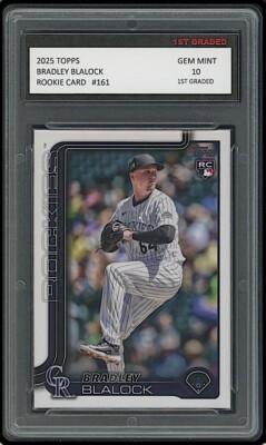 1st graded sports cards Bradley Blalock 2025 Topps 1st Graded 10 Rookie Card RC Colorado Rockies  #161