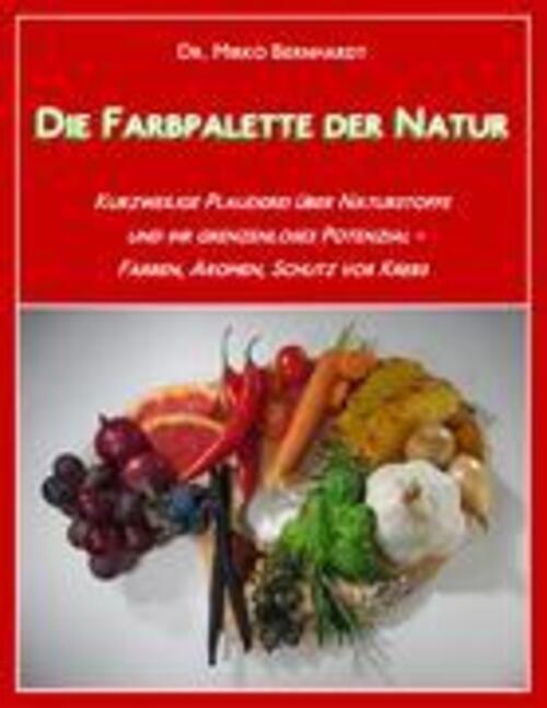 Thumbnail - Mirko Bernhardt | Die Farbpalette Der Natur | Taschenbuch | Deutsch