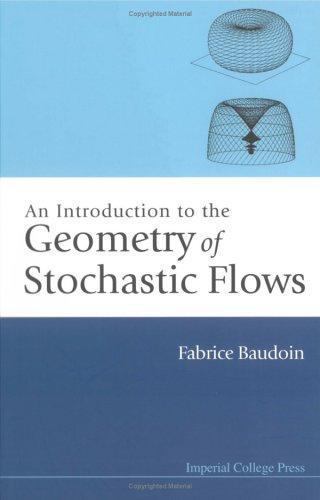 introduction to the geometry of stochastic Flows by Fabrice Baudoin ...