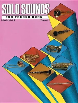 Solo Sounds for French Horn, Volume I, Levels 3-5 | Alfred Publishing | Buch