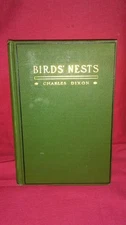 Bird's Nests: Charles Dixon-1902 1st Ed Science/Ornithology/Caliology, Hardcover