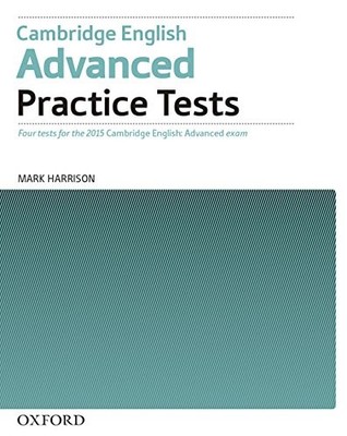 CAMBRIDGE ENGLISH ADVANCED PRACTICE TESTS TESTS WITHOUT **BRAND NEW**