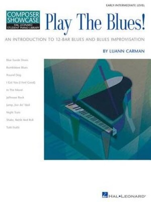 Play the Blues!: An Introduction to 12-Bar Blues and Blues Improvisation  - GOOD