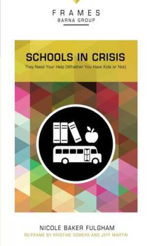 Schools in Crisis, Paperback (Frames Series): They Need Your Help (W - VERY GOOD