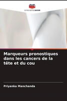 Priyanka Manchanda | Marqueurs Pronostiques Dans Les Cancers De La TêTe Et Du...