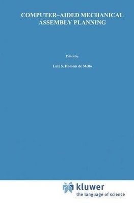 Computer-Aided Mechanical Assembly Planning - 9781461368069