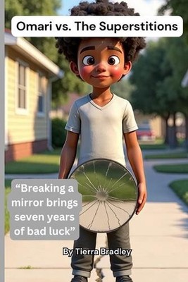 Omari vs. The Superstitions: Breaking a mirror brings seven years of bad luck by