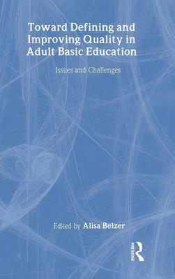 Alisa Belzer | Toward Defining and Improving Quality in Adult Basic Education