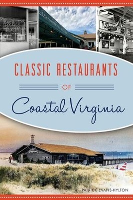 Patrick Evans-Hylton Classic Restaurants of Coastal Virginia (Taschenbuch)