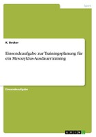 Einsendeaufgabe Zur Trainingsplanung FüR Ein Mesozyklus-Ausdauertraining Becker