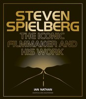 Steven Spielberg The Iconic Filmmaker And His Work Ian Nathan Buch Schuber 2024