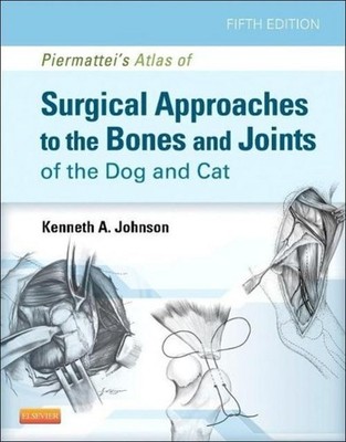 Kenneth A. Johnson / An Atlas of Surgical Approaches to the Bones and Joints ...