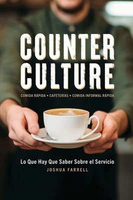 Counter Culture | Lo Que Hay Que Saber Sobre el Servicio: Lo que | Farrell