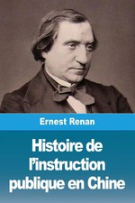 Histoire de l'instruction publique en Chine Ernest Renan Prodinno