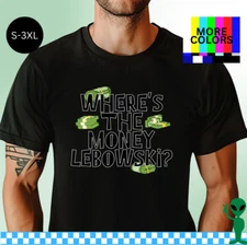 Big Lebowski Where's the Money Lebowski Shirt S-3XL Unisex Short-Sleeve