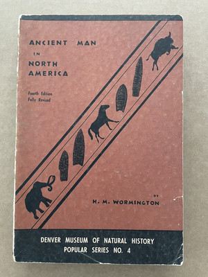 ANCIENT MAN in NORTH AMERICA Book HM Wormington Denver Museum Natural History