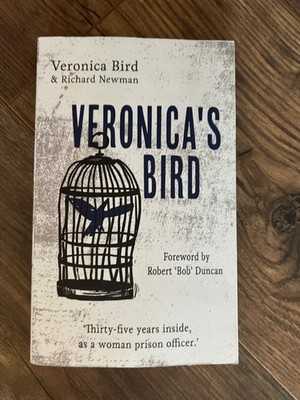 Veronica's Bird. Signed First Edition. Signed by Veronica Bird & Richard Newman