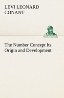 The Number Concept Its Origin And Development Levi Leonard Conant