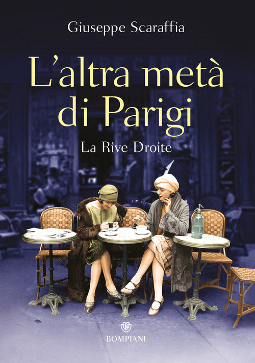 ALTRA META' DI PARIGI. LA RIVE DROITE (L') SCARAFFIA GIUSEPPE