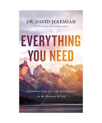 Everything You Need: 8 Essential Steps to a Life of Confidence in the Promises o