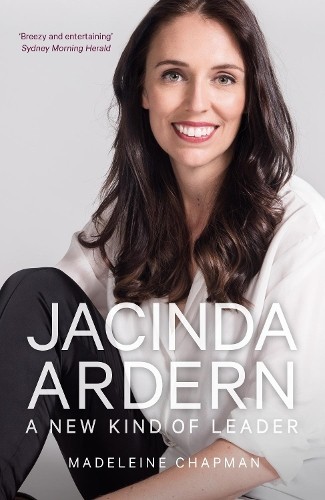 Jacinda Ardern by Madeleine Chapman - 9780750997485