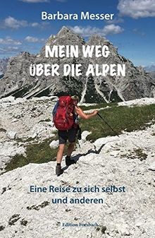 Mein Weg über die Alpen: Eine Reise zu sich selbst und a... | Buch | Zustand gut
