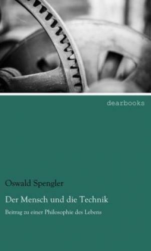 Thumbnail - Der Mensch Und Die Technik Beitrag Zu Einer Philosophie Des Lebens