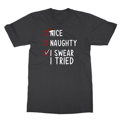 Nice Naughty I Swear I Tried Funny Santa Christmas Unisex T-Shirt