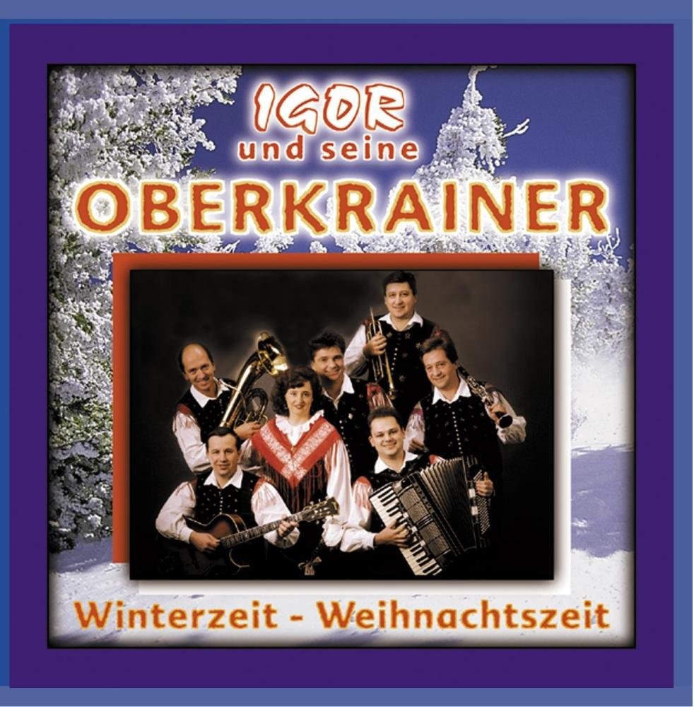 Igor und Seine Oberkrainer Winterzeit-Weihnachtszeit (CD) (ИМПОРТ из Великобритании)