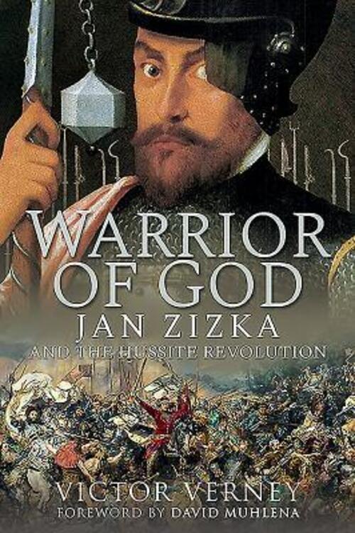 Thumbnail - Warrior Of God | Jan Zizka And The Hussite Revolution | Victor Verney