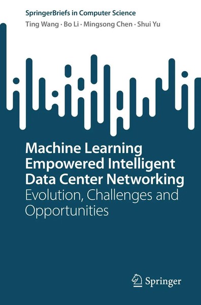 Ting Wang (U. A.) | Machine Learning Empowered Intelligent Data Center...-image